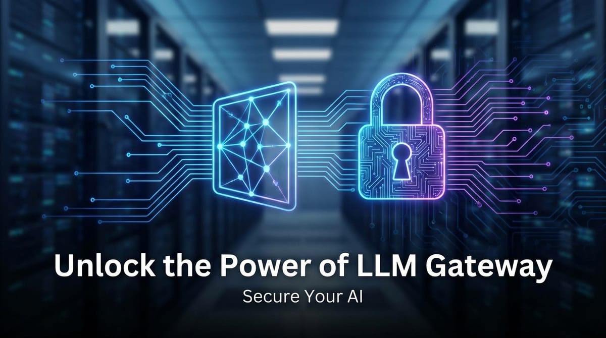 Unlock the Power of LLM Gateway: Secure Your AI