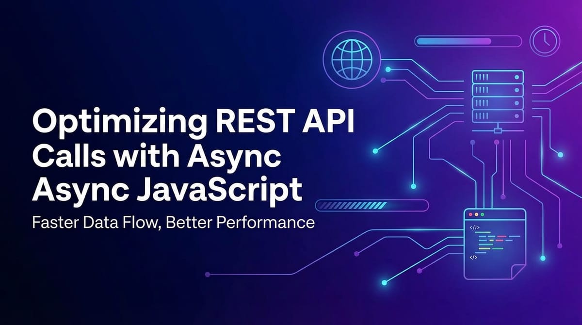 Optimizing REST API Calls with Async JavaScript