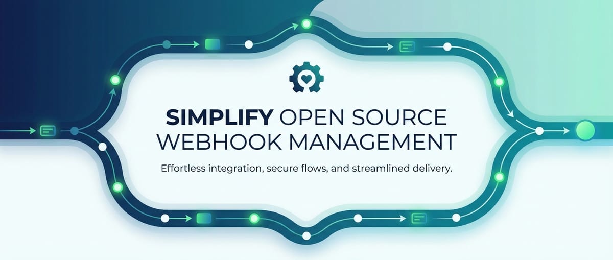 Simplify Open Source Webhook Management