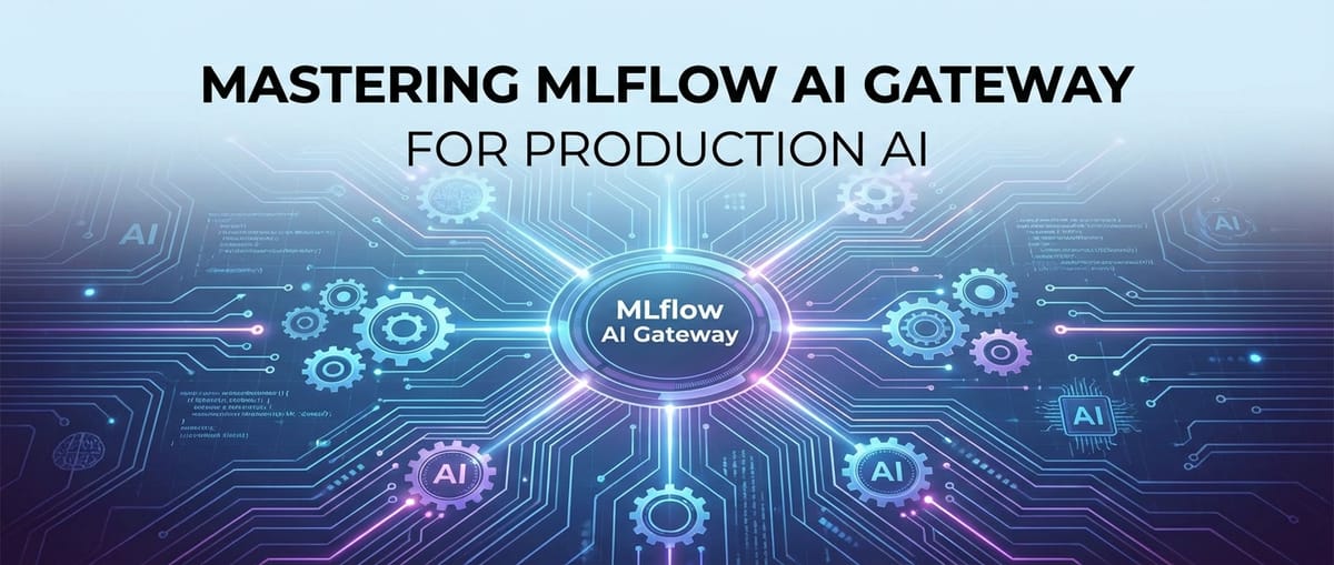 Mastering MLflow AI Gateway for Production AI