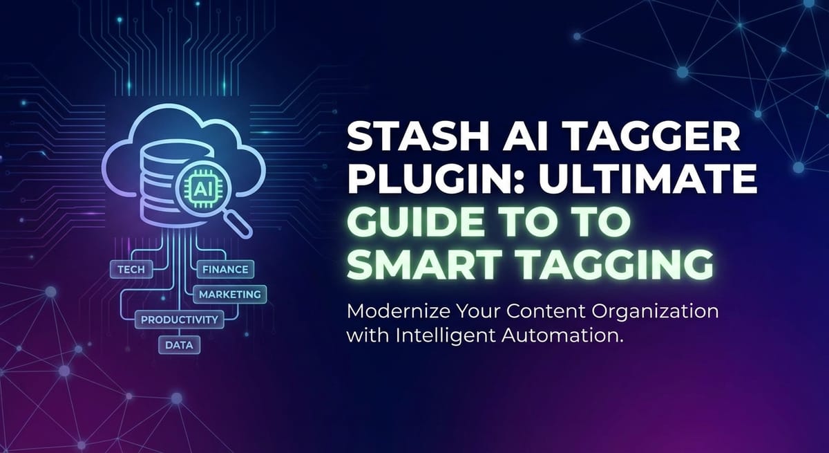 Stash AI Tagger Plugin: Ultimate Guide to Smart Tagging