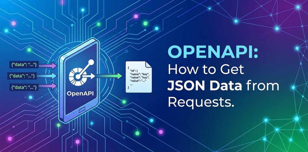 OpenAPI: How to Get JSON Data from Requests
