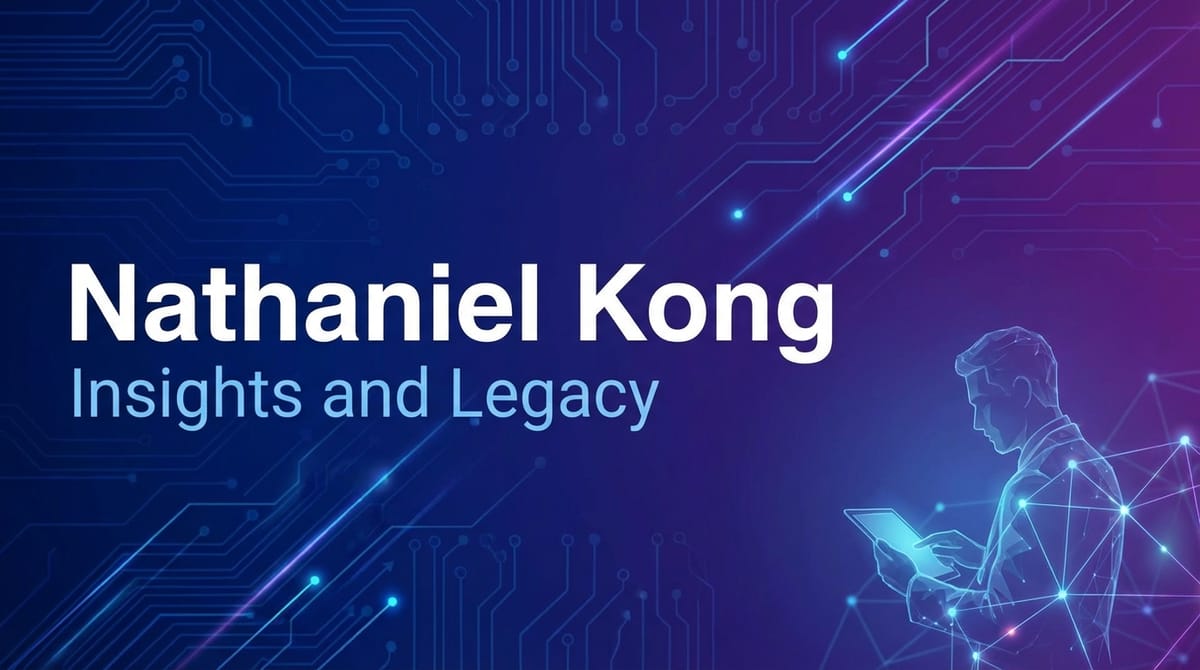 Nathaniel Kong: Insights and Legacy