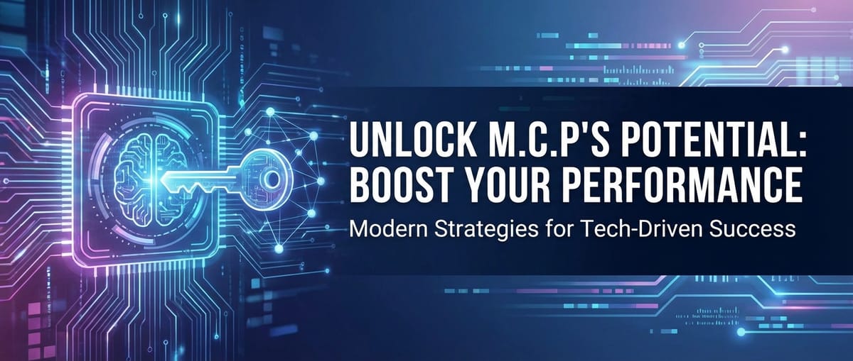Unlock M.C.P's Potential: Boost Your Performance