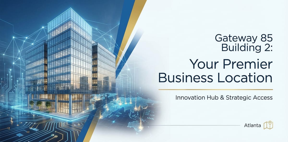 Gateway 85 Building 2: Your Premier Business Location
