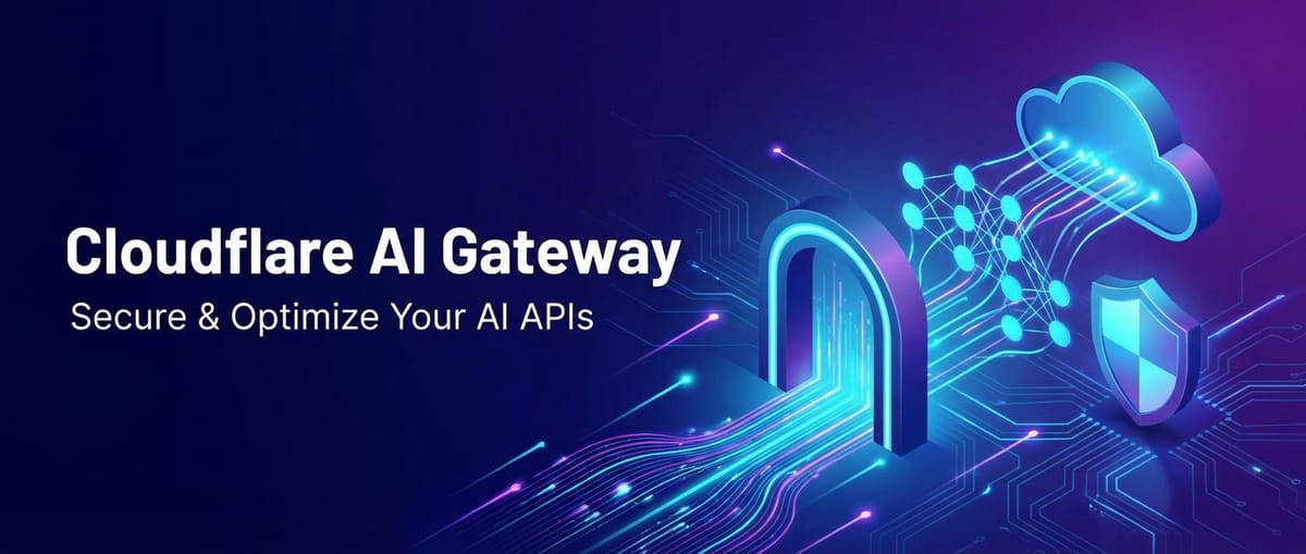 Cloudflare AI Gateway: Secure & Optimize Your AI APIs
