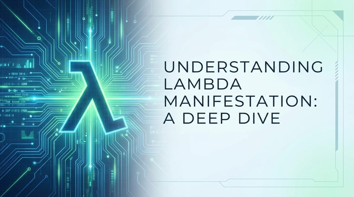 Understanding Lambda Manifestation: A Deep Dive