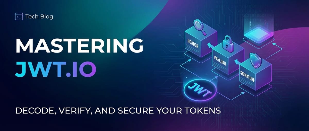 Mastering JWT.io: Decode, Verify, and Secure Your Tokens