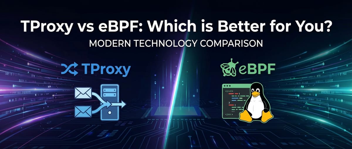 TProxy vs eBPF: Which is Better for You?