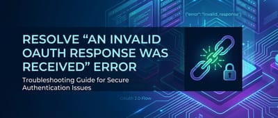 oauth 2.0 - error 400: invalid scope Resolve 'An Invalid OAuth Response Was Received' Error