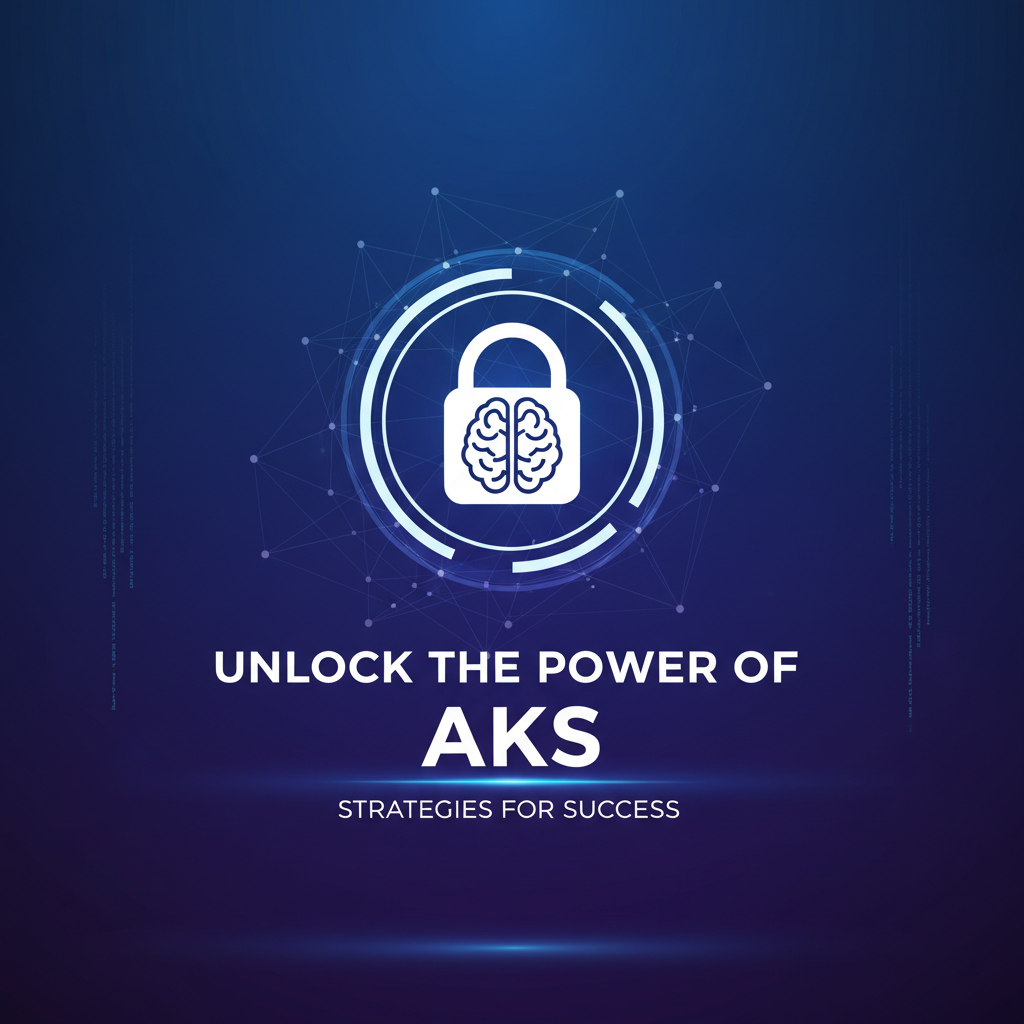 Unlock the Power of _a_ks: Strategies for Success