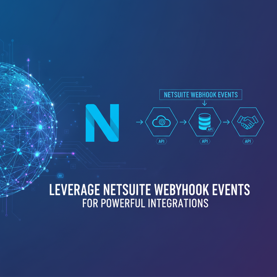 Leverage NetSuite Webhook Events for Powerful Integrations