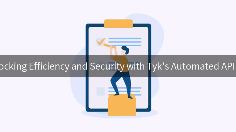 Unlocking Efficiency and Security with Tyk's Automated APIOps