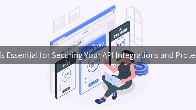 Why Core Data Encryption is Essential for Securing Your API Integrations and Protecting Sensitive Information