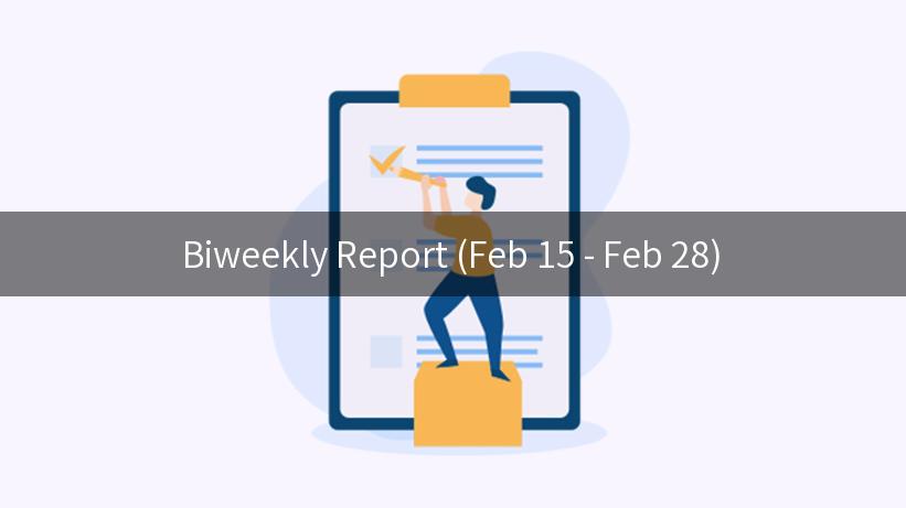 Biweekly Report (Feb 15 - Feb 28)