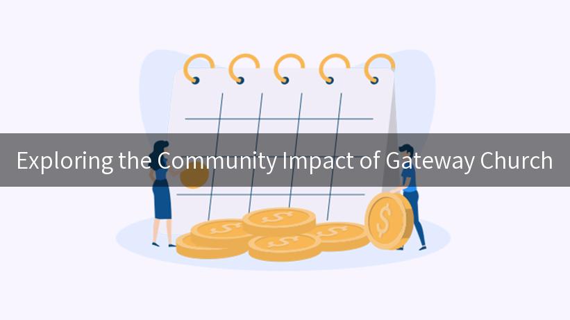 Exploring the Community Impact of Gateway Church