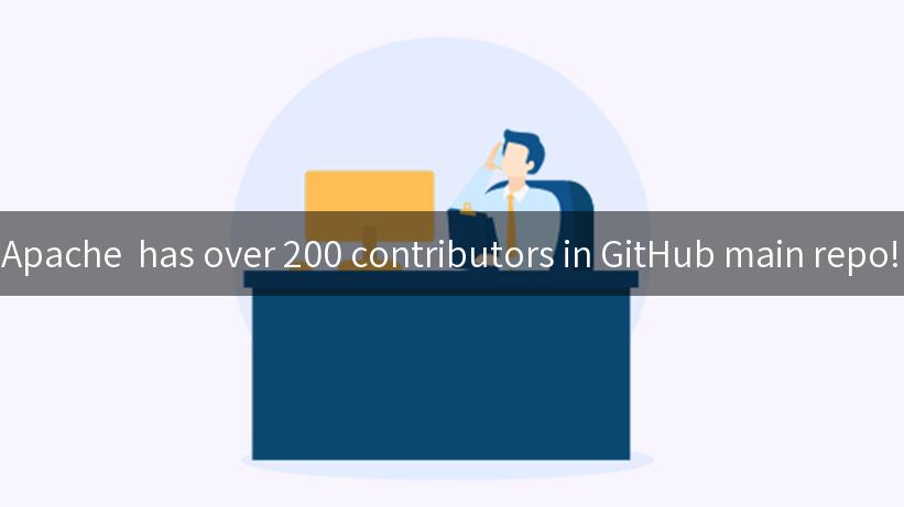 Apache  has over 200 contributors in GitHub main repo!