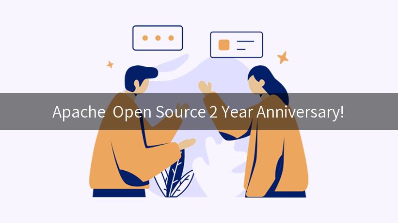 Apache  Open Source 2 Year Anniversary!