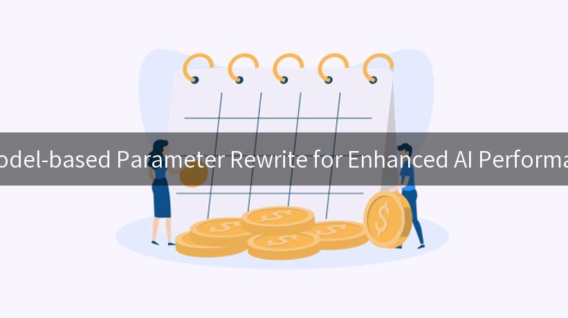 Unlocking the Power of Model-based Parameter Rewrite for Enhanced AI Performance and API Management