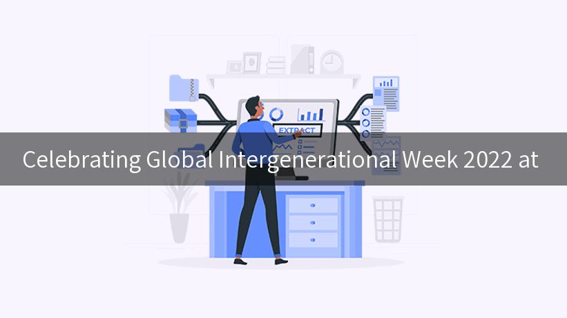 Celebrating Global Intergenerational Week 2022 at 