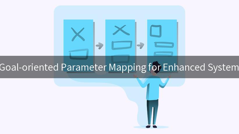 Exploring Goal-oriented Parameter Mapping for Enhanced System Efficiency