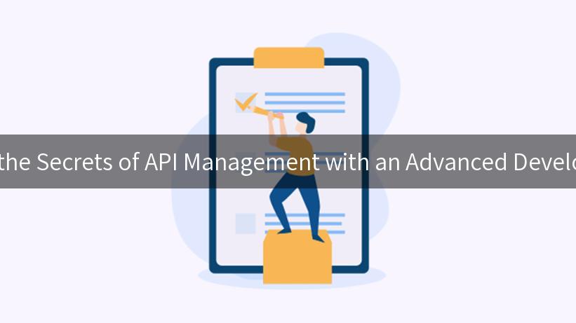 Unlocking the Secrets of API Management with an Advanced Developer Portal