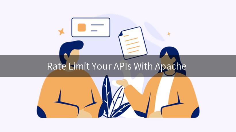 Rate Limit Your APIs With Apache 