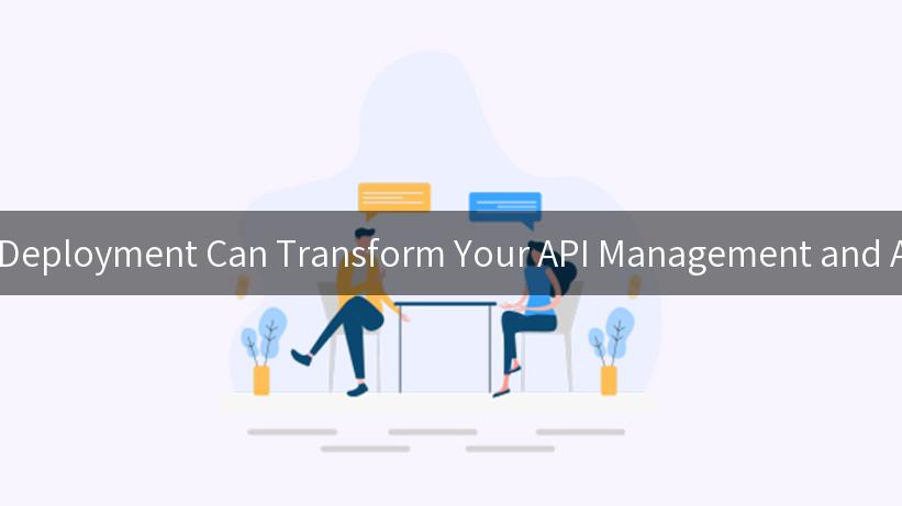 How LiteLLM Cloud Deployment Can Transform Your API Management and AI Integration Efforts