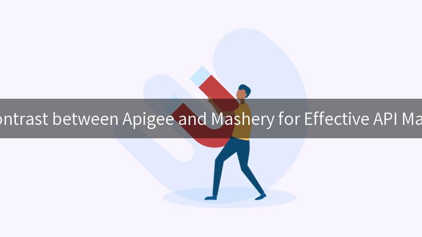 Feature Contrast between Apigee and Mashery for Effective API Management