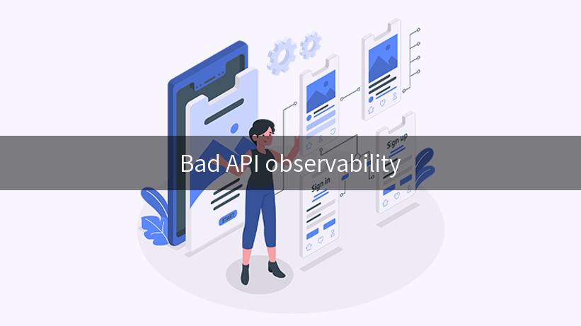 Bad API observability