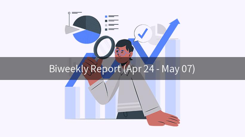 Biweekly Report (Apr 24 - May 07)