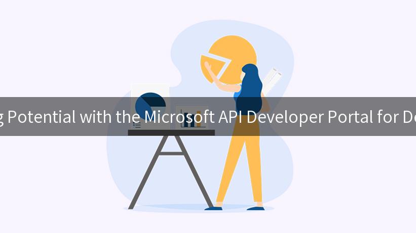 Unlocking Potential with the Microsoft API Developer Portal for Developers