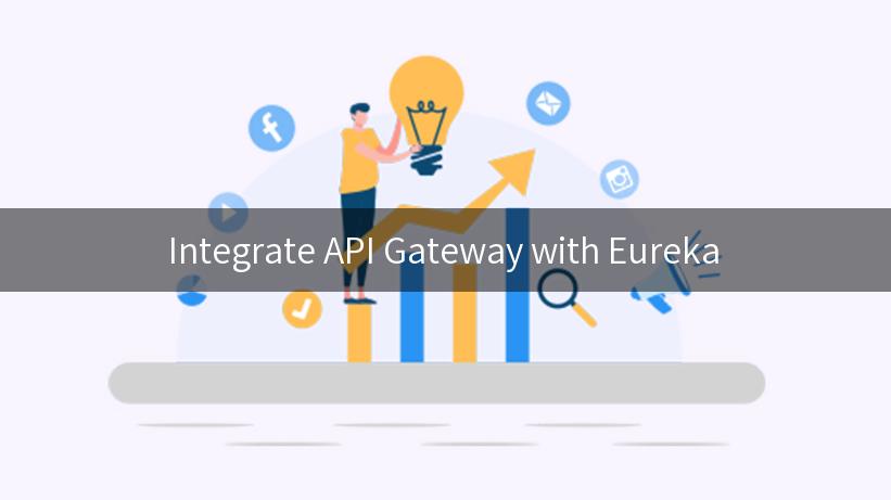 Integrate API Gateway with Eureka