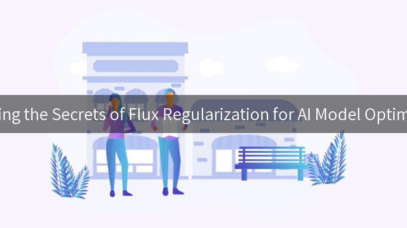 Unlocking the Secrets of Flux Regularization for AI Model Optimization