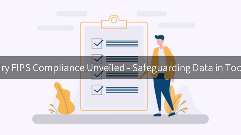 TrueFoundry FIPS Compliance Unveiled - Safeguarding Data in Today's World