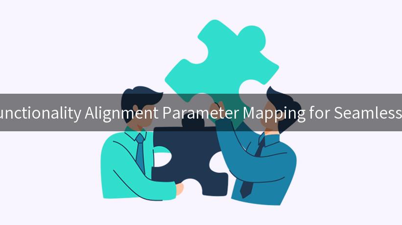 Exploring Functionality Alignment Parameter Mapping for Seamless Integration