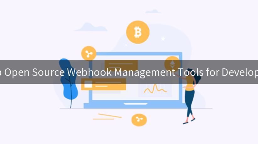 Top Open Source Webhook Management Tools for Developers