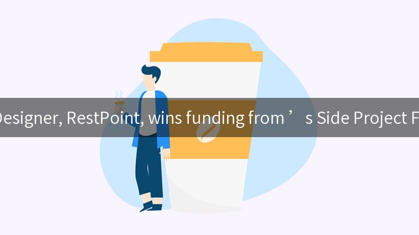 API Designer, RestPoint, wins funding from ’s Side Project Fund!