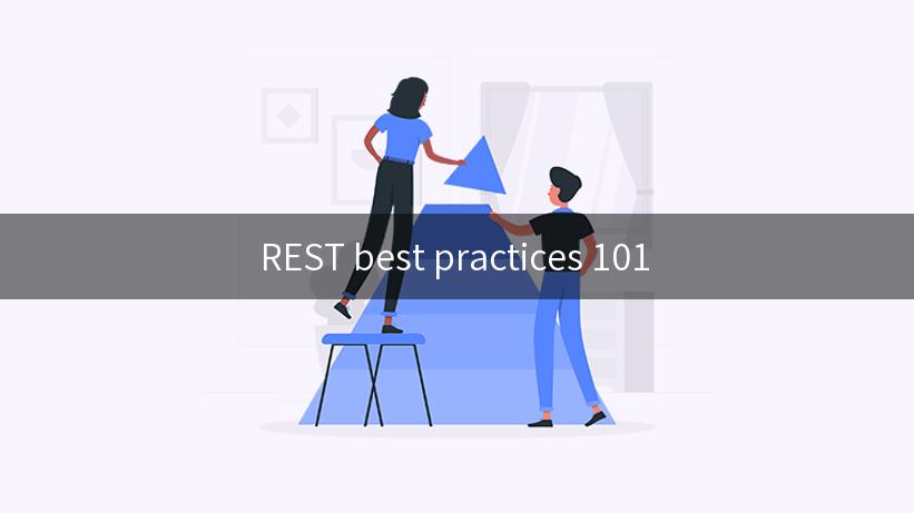 REST best practices 101