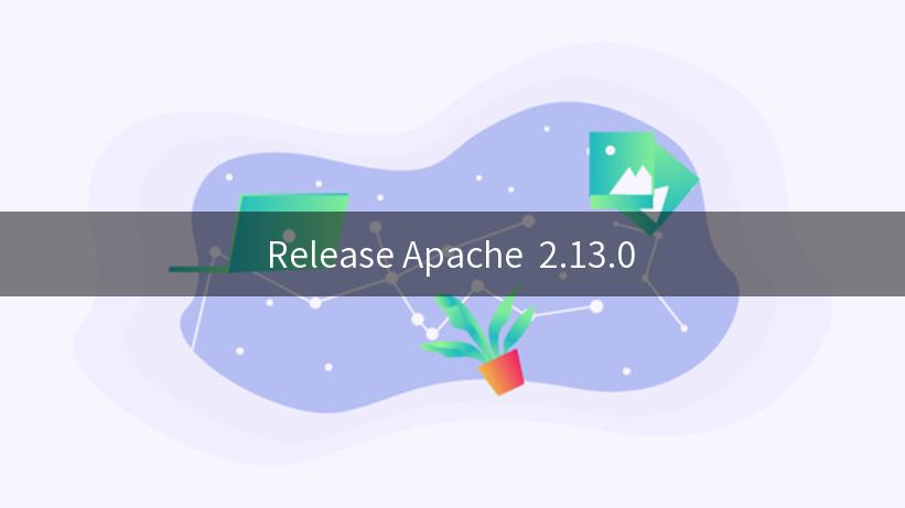 Release Apache  2.13.0