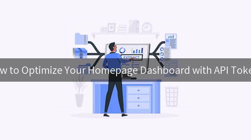 How to Optimize Your Homepage Dashboard with API Tokens