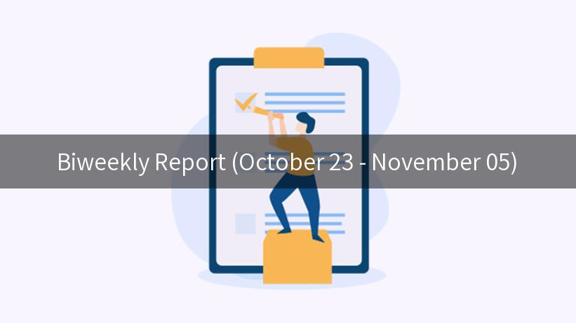 Biweekly Report (October 23 - November 05)