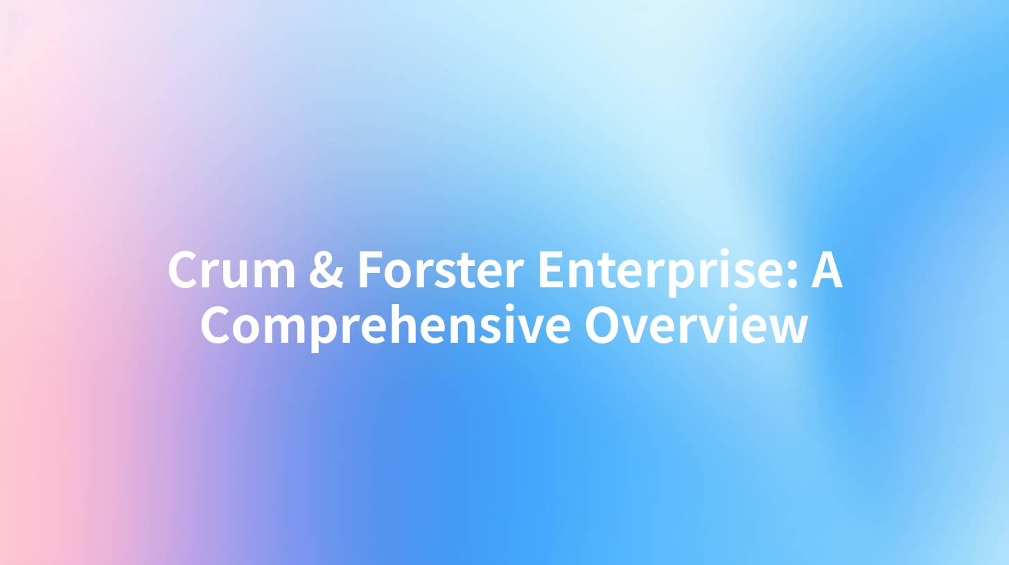 Crum & Forster Enterprise: A Comprehensive Overview