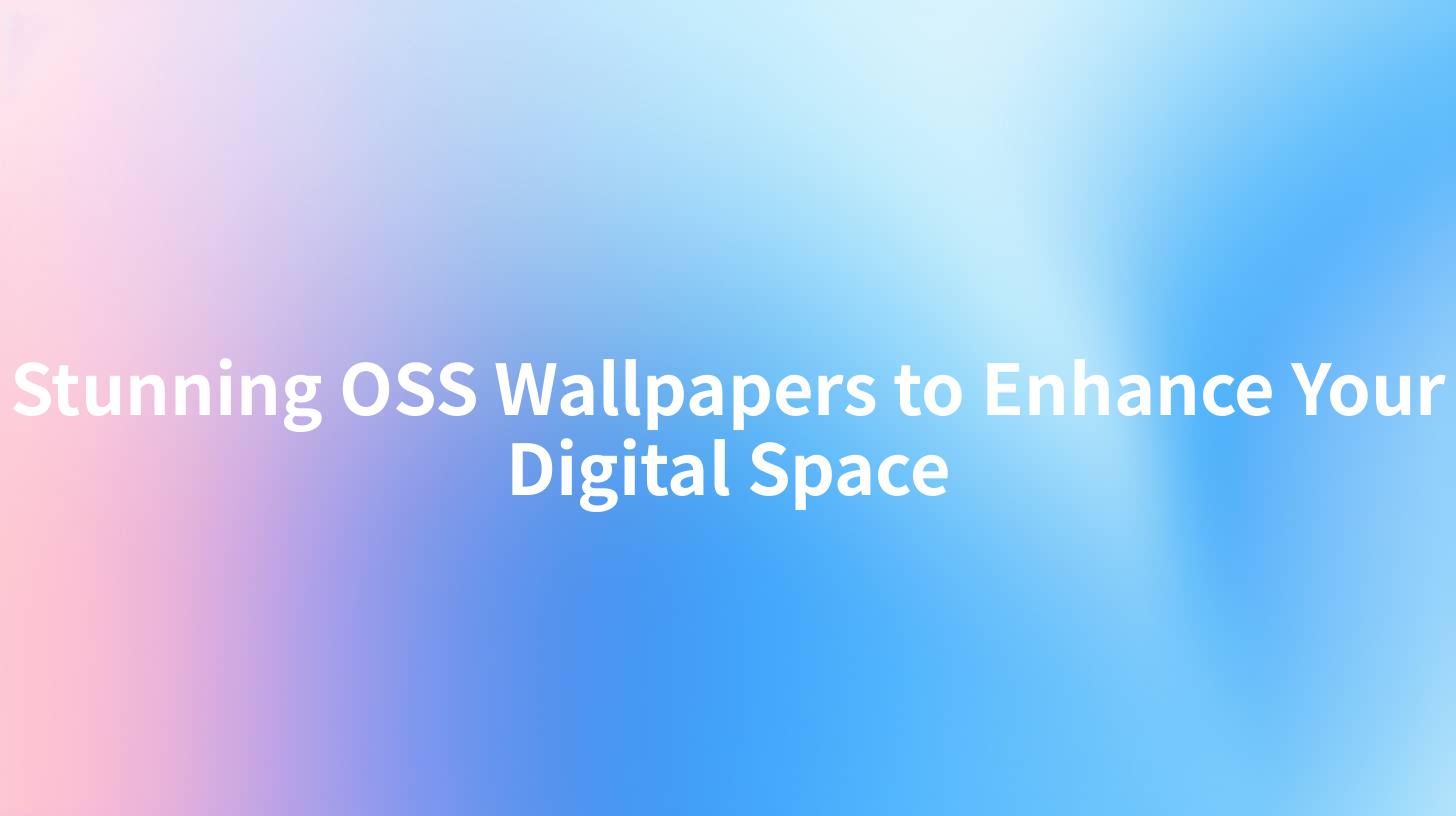 Stunning OSS Wallpapers to Enhance Your Digital Space