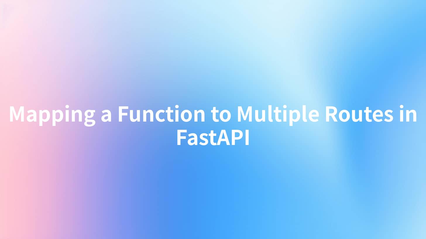 Mapping a function to multiple routes in fastapi