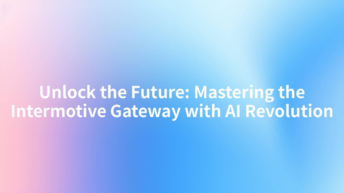 Unlock the Future: Mastering the Intermotive Gateway with AI Revolution