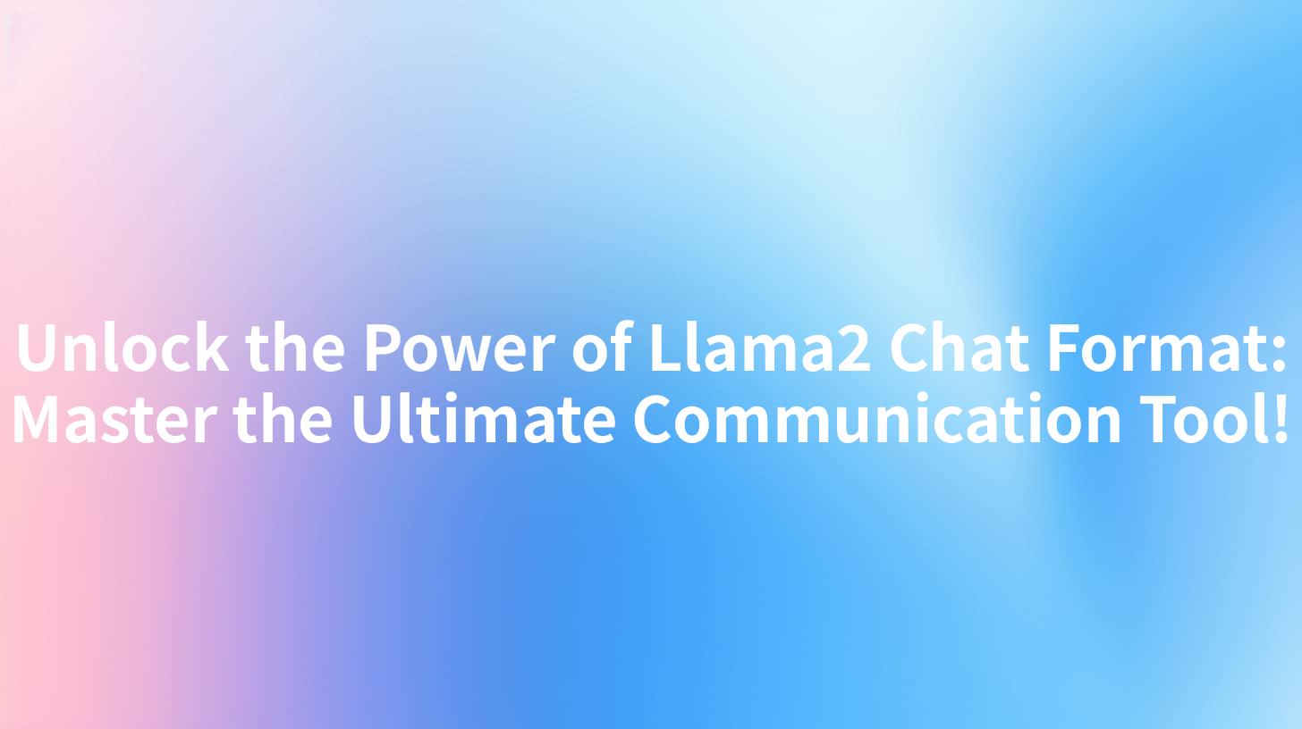 Unlock the Power of Llama2 Chat Format: Master the Ultimate Communication Tool!