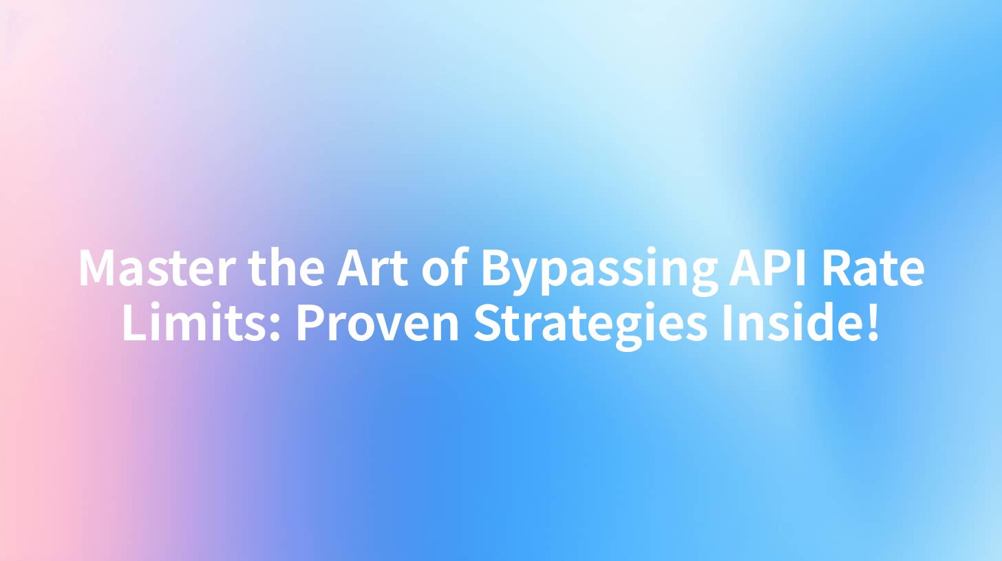 Master the Art of Bypassing API Rate Limits: Proven Strategies Inside!