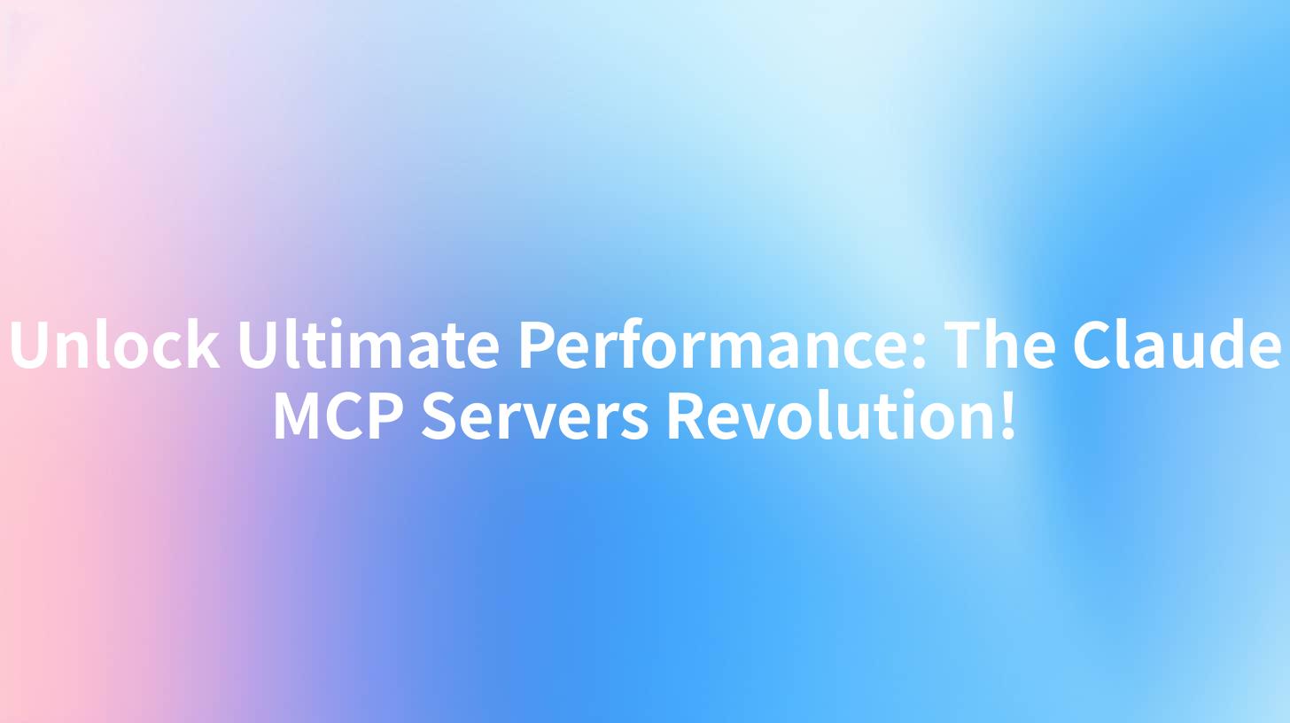 Unlock Ultimate Performance: The Claude MCP Servers Revolution!