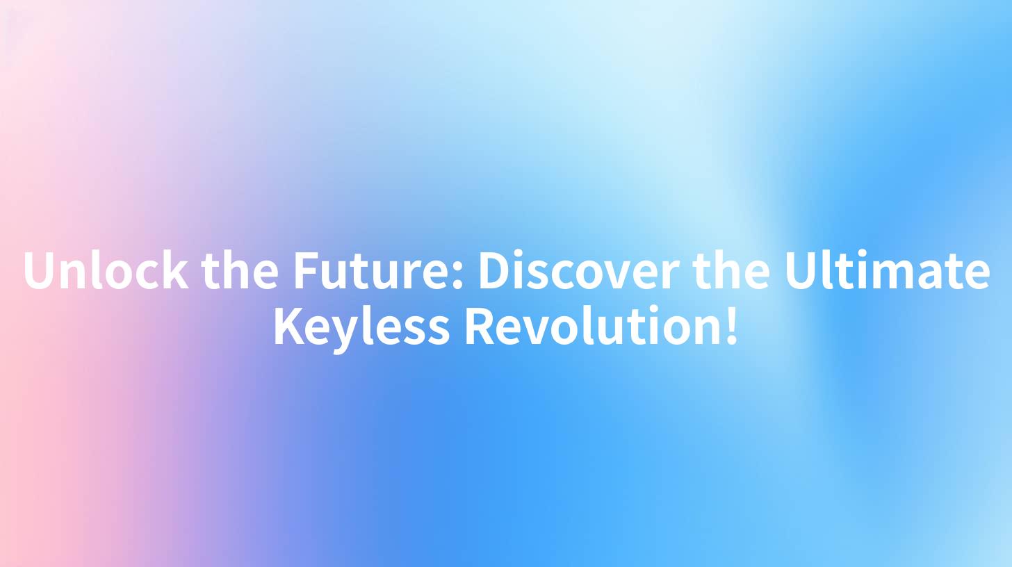Unlock the Future: Discover the Ultimate Keyless Revolution!